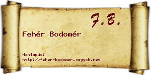Fehér Bodomér névjegykártya